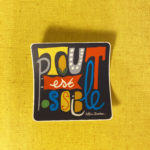 Sticker «Tout est possible»