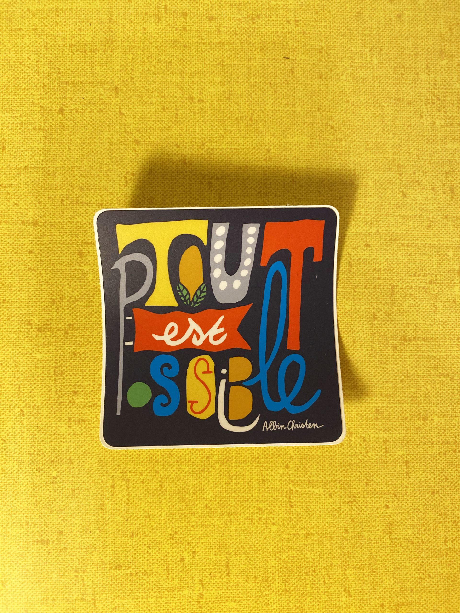 Sticker «Tout est possible»