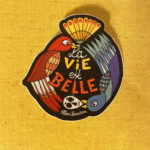 Sticker «La vie est belle»